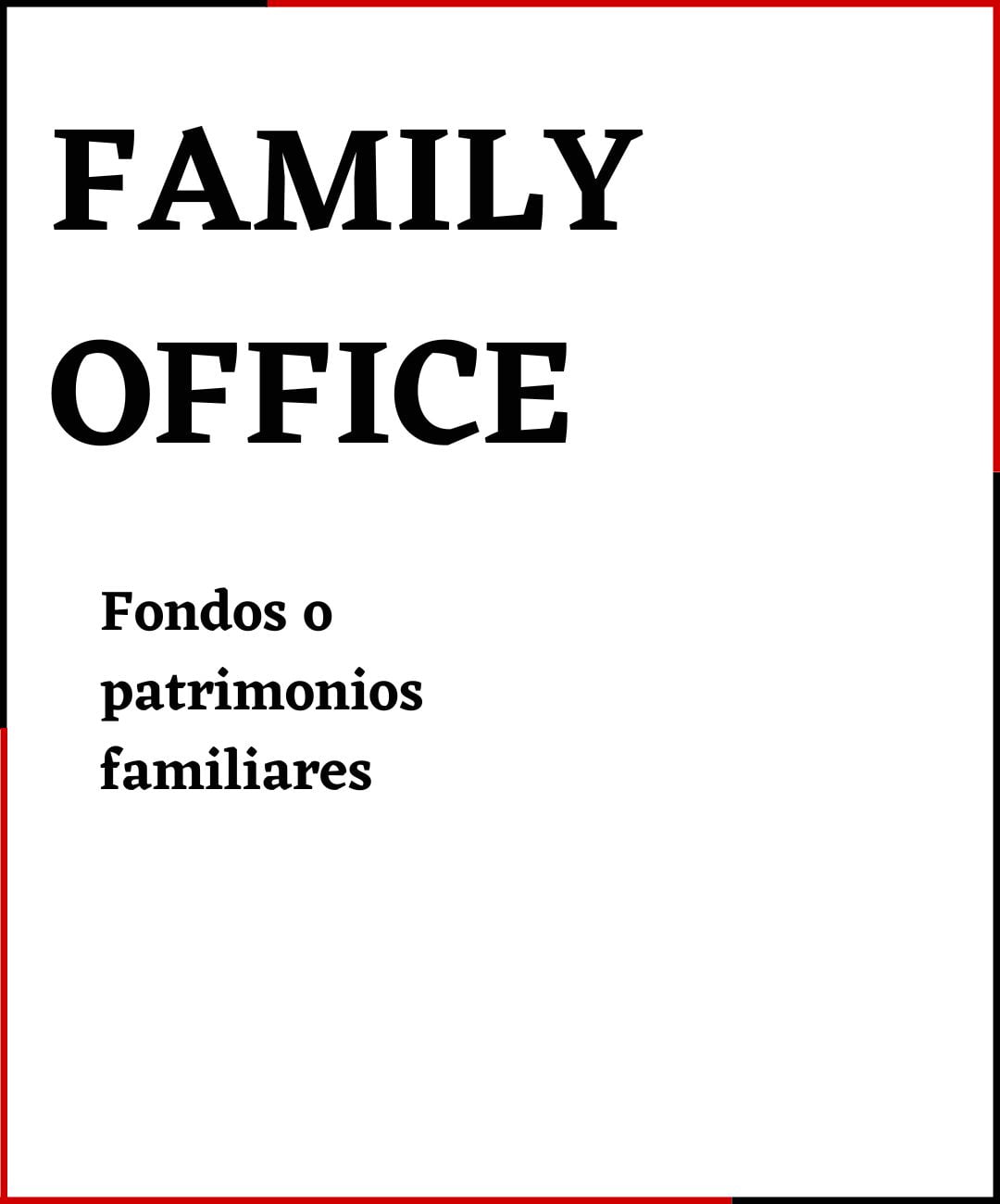 FAMILY OFFICE: Fondos o patrimonios familiares INVERSORES FAMILY OFFICE